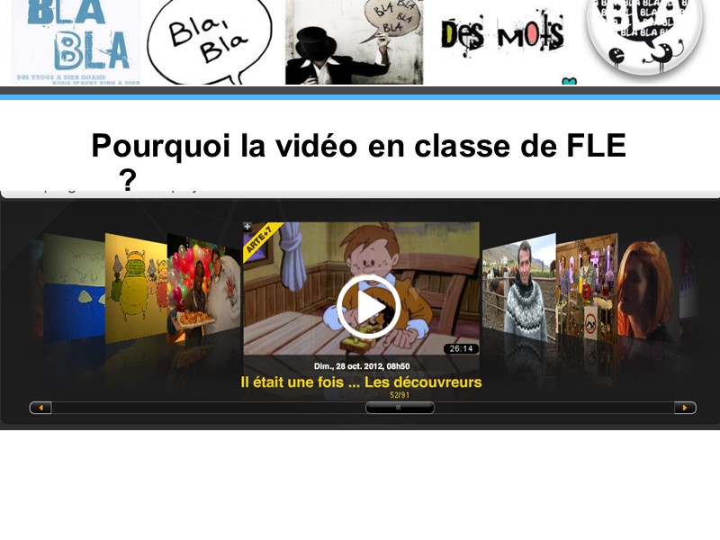 Pourquoi la vidéo en classe de FLE ?